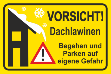 Warnschild Winterschild Querformat Gelb Vorsicht Dachlawinen begehen und Parken auf eigene Gefahr